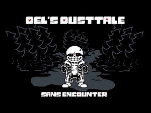 『DELS's Dusttale』- Sans Encounter -『Animated OST』