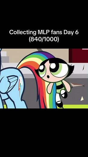 And powerpuff girls fans for this one #fyp #random #viraltiktok #mlp #mylittleponyfriendshipismagic #mylittlepony #rainbowdash #powerpuffsgirls #bubbles #buttercup #blossom