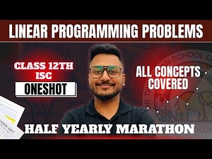 LPP | CLASS 12 | ISC | MATHS | YASH MAHESHWARI