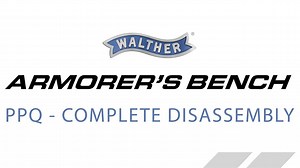 Walther PPQ Armorer's Bench - Detailed Disassembly