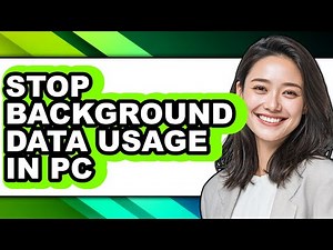 How to Stop Background Data Usage in Pc (full Guide)