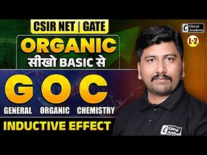 CSIR NET & GATE | GOC | Inductive Effect - Organic Chemistry From Basic | Chiral Acadmey