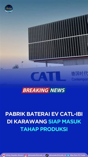 Mas Den FX Trade on Instagram: "Pabrik baterai EV CATL-IBI di Karawang siap masuk tahap produksi Indonesia mencatat kemajuan dalam pengembangan ekosistem baterai kendaraan listrik dengan selesainya instalasi peralatan manufaktur baterai di pabrik modul dan paket (Module & Pack Plant) di Karawang, Jawa Barat, pada Januari 2026. Pencapaian ini menandai kesiapan fasilitas untuk memasuki tahap produksi menjelang target operasi komersial pada akhir tahun ini. PT Contemporary Amperex Technology Indone