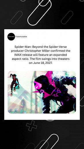 Spider-Man: Beyond the Spider-Verse producer Christopher Miller confirmed that the IMAX release will feature an expanded aspect ratio. The film swings into theaters on June 18, 2027. #SpiderManBeyondTheSpiderVerse #SpiderVerse #MilesMorales #IMAX #Marvel #SonyAnimation #MovieNews #SpiderMan #Animation #IntoTheSpiderVerse #BeyondTheSpiderVerse | FlicksIncredible