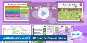 PlanIt Maths Year 6 Fractions Lesson Pack 1: Simplify Fractions