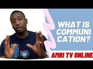 WHAT IS COMMUNICATION?.MAWASILIANO NI NINI?FAHAMU MAAANA YA MAWASILIANO.communication skills Video
