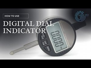How to Use Digital Dial Indicator Range 0 - 12.7mm / 25.4mm Resolution 0.01 / 0.001