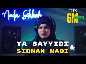 MEDLEY YA SAYYIDI & SIDNAN NABI - NADA SIKKAH (cover)