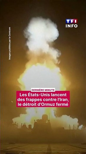 🔴 US launches strikes against Iran, Strait of Hormuz closed｜TF1 INFO
