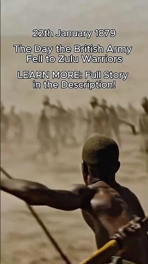 Zulu VS. The British: Battle of Isandlwana | 22nd January 1879