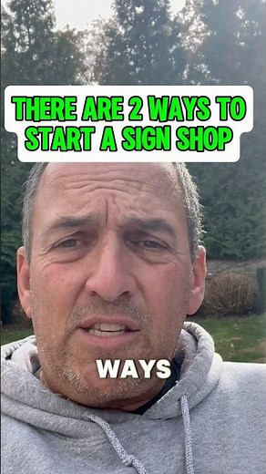 There Are 2 Ways To Start A Sign Shop