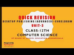 Quick Revision - Unit 3 - 12th Computer Science- Desktop Publishing (Advanced) CorelDraw - HPBOSE