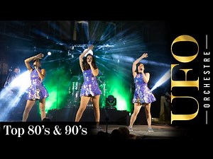 Top 80’s & 90’s par l'Orchestre UFO ( Cover Live )