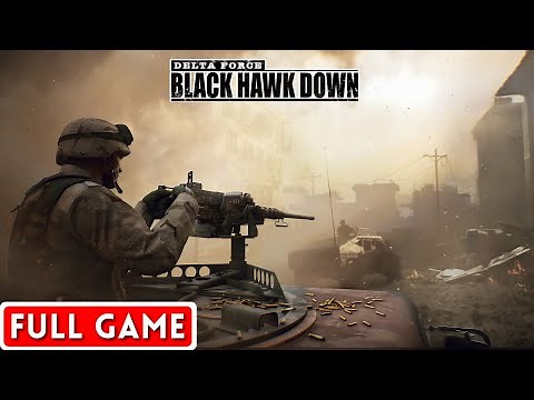 DELTA FORCE BLACK HAWK DOWN Gameplay Walkthrough FULL GAME (No Commentary)
