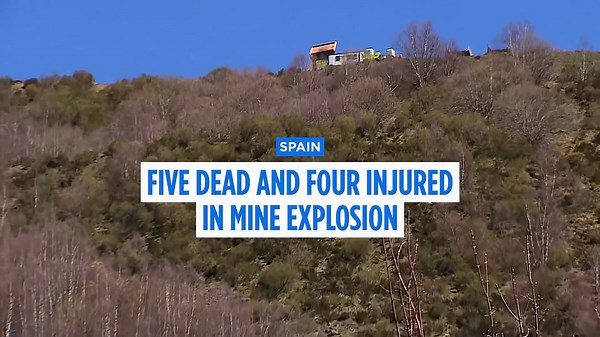 Five dead and four injured after deadly blast at coal mine in Spain
