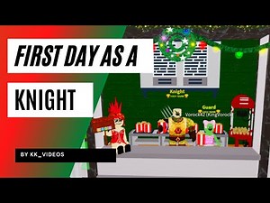 FIRST DAY AS A KNIGHT | Kavra’s Kingdom