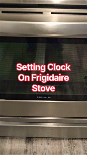 Setting Frigidaire Stove Clock