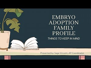 Creating a Family Profile for Embryo Donation or Embryo Adoption