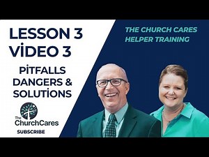 Helper Training Lesson 3 Video 3. Pitfalls Dangers & Solutions