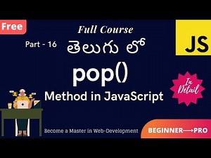 #16. Pop Method in JavaScript || Learn how to Pop element from JavaScript Array in Telugu