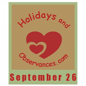 September 26 Holidays and Observances, Events, History, Recipe & More!