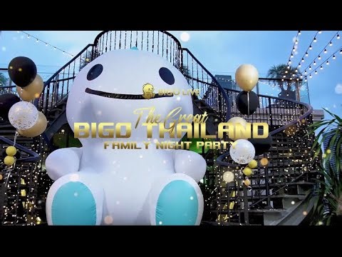 BIGO LIVE Thailand - The great Bigo Thailand Family Night party