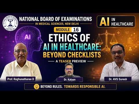 Teaser: AI in Healthcare Module 16 (Ethics of AI in Healthcare - Beyond Checklists)