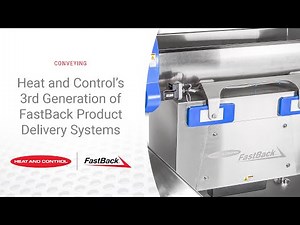Heat and Control's 3rd Generation of FastBack Product Delivery Systems