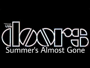 THE DOORS - Summer's Almost Gone (Lyric Video)