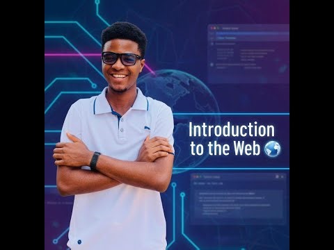 Introduction to the Web The Foundation of Everything