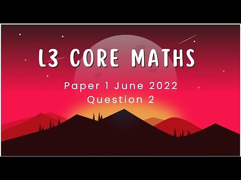 AQA Level 3 Core Maths June 2022 Paper 1 Q2