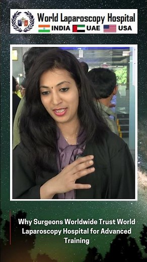 Doctor Testimonials Emphasize World-Class Laparoscopy Training at World Laparoscopy Hospital