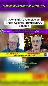 ✅ Jack Smith’s “Conclusive Proof” 🔥 Trump & the 2020 Election Scheme ⚖️ #podcasterpolitics #trump