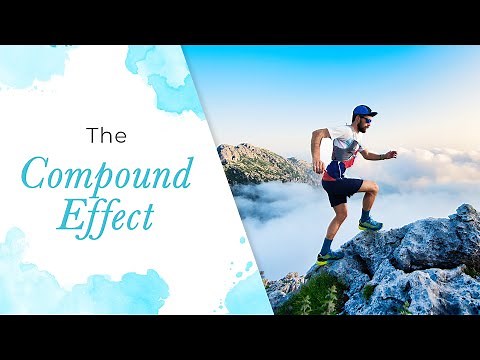 How To Take Advantage of The Compound Effect | Jack Canfield