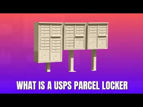What Is a USPS Parcel Locker 2026