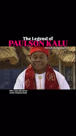 Throwback Thursday Live | Ancestors, do you remember any other of his songs? Paulson Kalu's highlife music embodies the spirit of traditional Igbo wisdom,... | Instagram