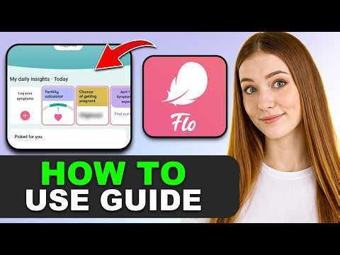 How to Use Flo App (Full Guide) in 2026