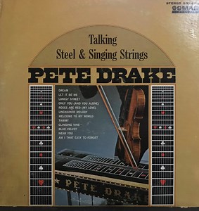 Pete Drake - Talking Steel & Singing Strings