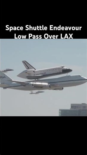 Space Shuttle Endeavour & Shuttle Carrier Low Pass Over LAX Before Retirement