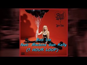 Avril Lavigne - Bois Lie feat. Machine Gun Kelly 1 Hour Loop with Smooth Transition