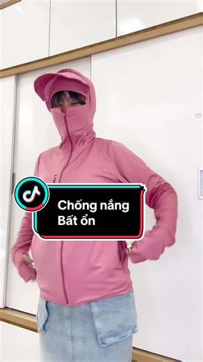 Áo chống nắng bất ổn 😔