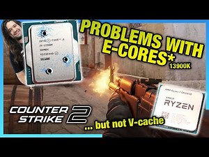 [Outdated - New Tests] Counter-Strike 2 CPU Benchmarks: E-Core Challenges & X3D Benefits