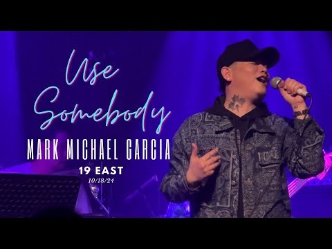 Use Somebody (Kings of Leon) cover by Mark Michael Garcia - MMG Live @ 19 East