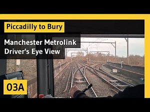 MANCHESTER METROLINK 03A – Piccadilly to Bury – NORTHBOUND (2026)