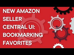 New Amazon Seller Central interface: how to bookmark favorites