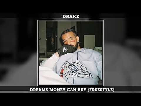 Drake - Dreams Money Can Buy (Freestyle)