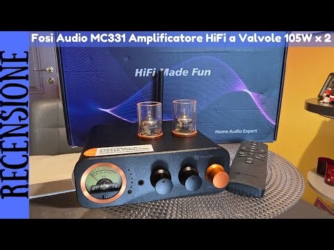 RECENSIONE - Amplificatore a valvole di classe D Fosi Audio MC331 con DAC e VU Meter 2 canali