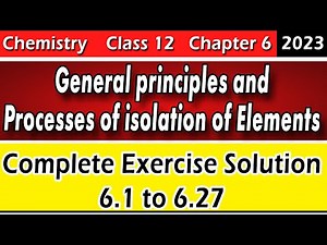 Class 12 Chemistry Chapter 6 Metallurgy Exercise Solution 2023