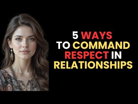 5 Ways to Command Respect in Relationships | Stop Pleasing, Start Leading