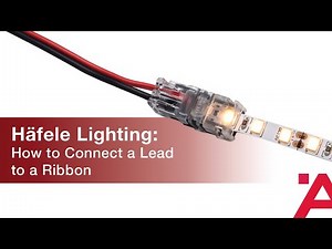 Häfele LED Lighting: How to Connect a Lead to a Ribbon